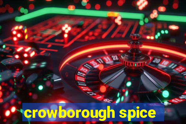 crowborough spice