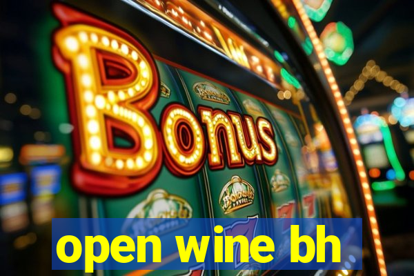 open wine bh