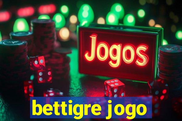 bettigre jogo