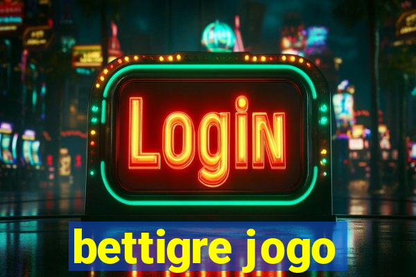 bettigre jogo