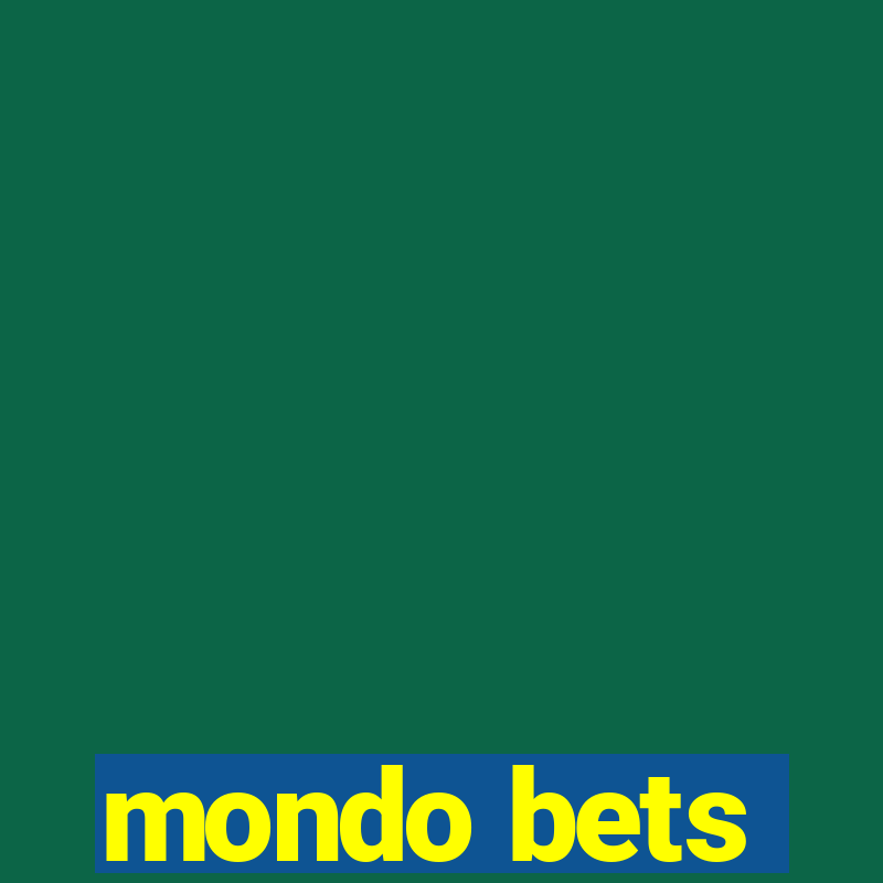 mondo bets