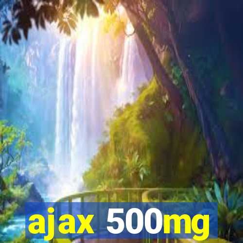 ajax 500mg