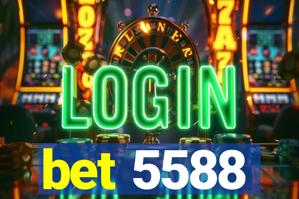 bet 5588