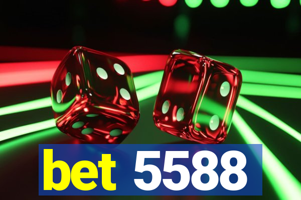 bet 5588