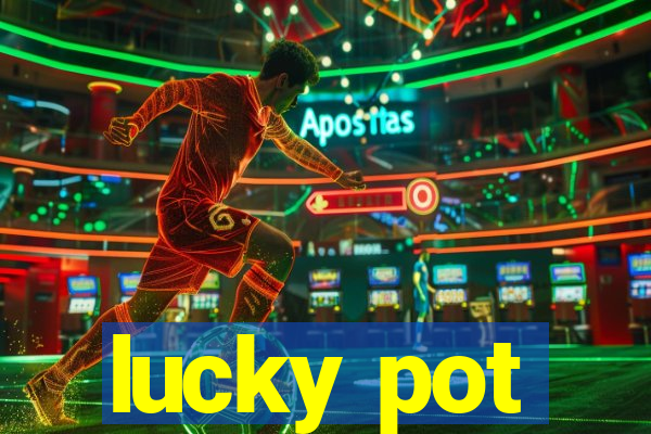 lucky pot