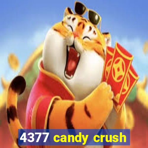 4377 candy crush