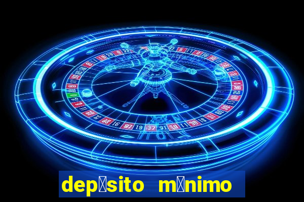 dep贸sito m铆nimo 1 real tiger