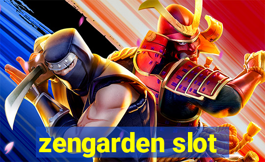 zengarden slot