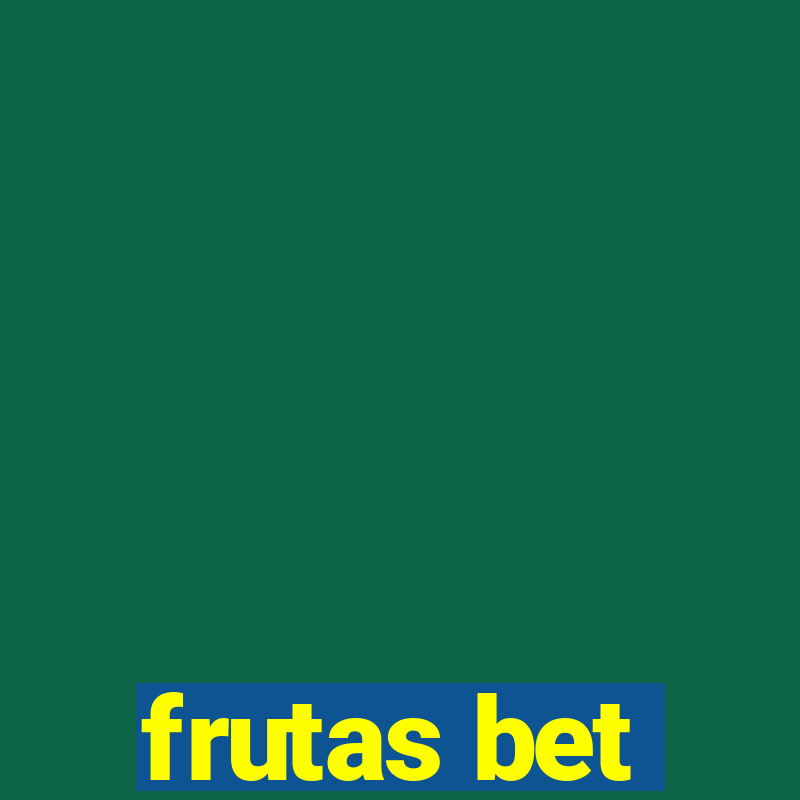 frutas bet