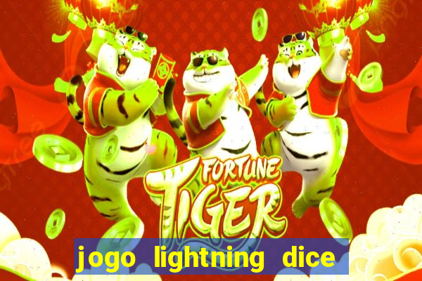 jogo lightning dice valendo dinheiro