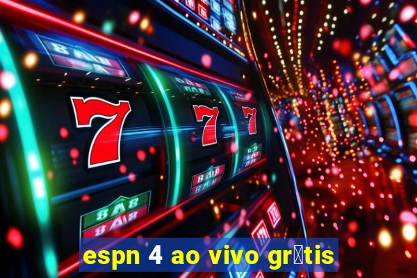 espn 4 ao vivo gr谩tis