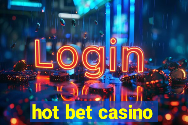 hot bet casino