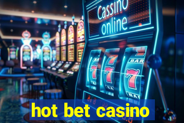 hot bet casino