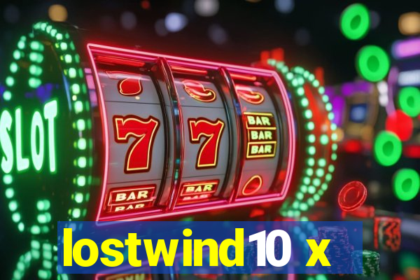 lostwind10 x