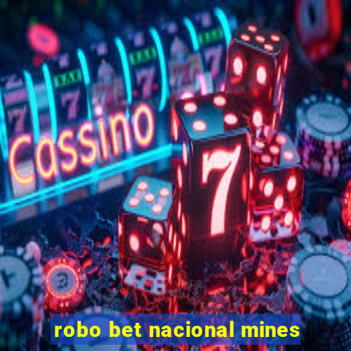 robo bet nacional mines