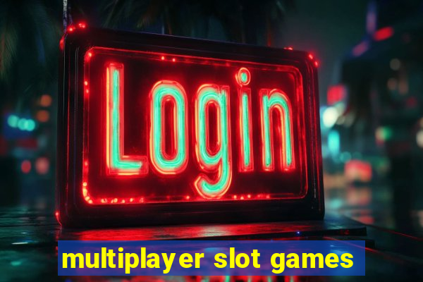 multiplayer slot games