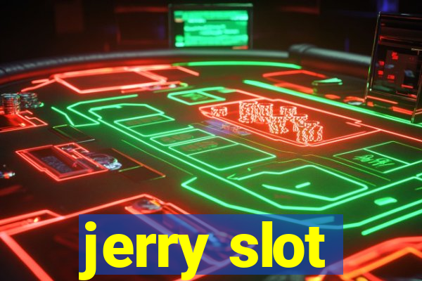 jerry slot