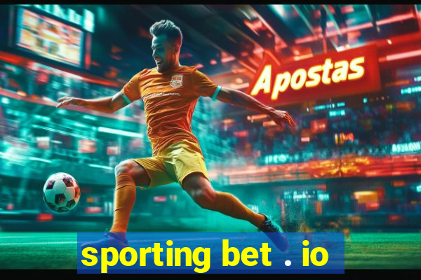 sporting bet . io