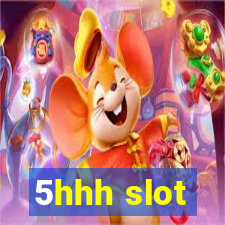 5hhh slot