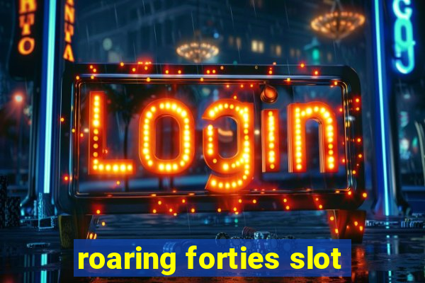 roaring forties slot