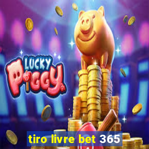 tiro livre bet 365