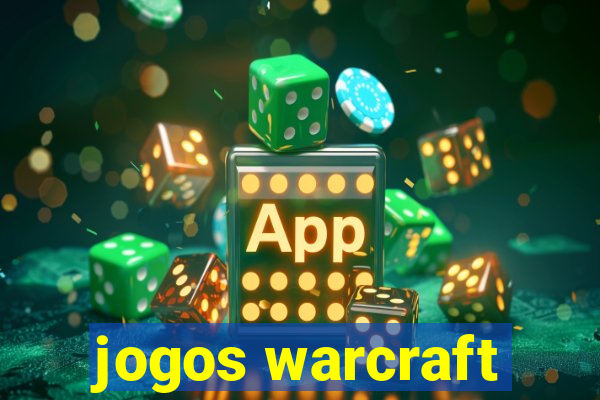 jogos warcraft