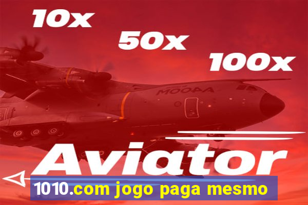 1010.com jogo paga mesmo