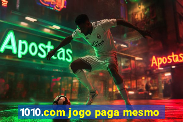 1010.com jogo paga mesmo