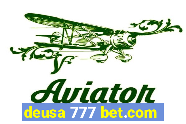 deusa 777 bet.com