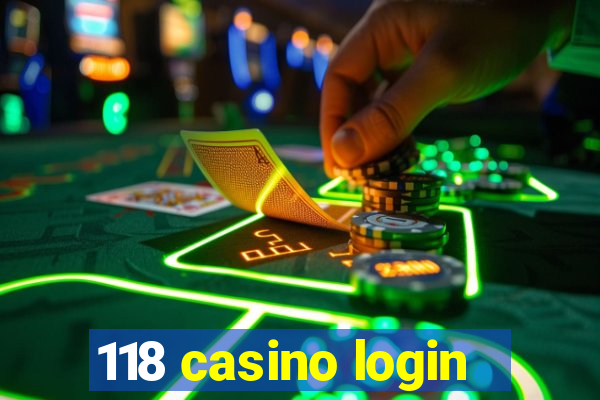 118 casino login