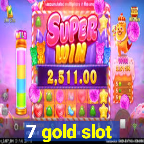 7 gold slot