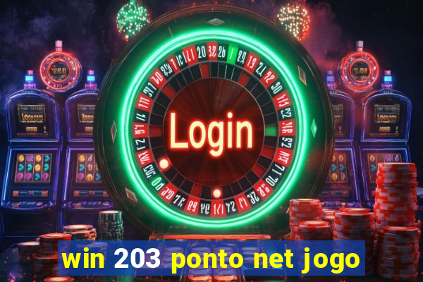 win 203 ponto net jogo