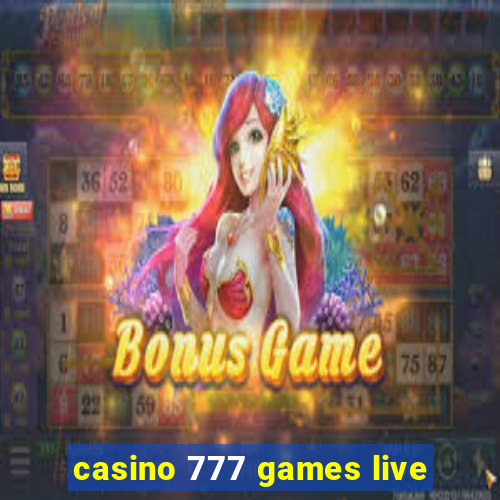 casino 777 games live