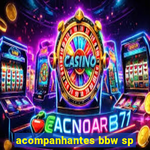 acompanhantes bbw sp