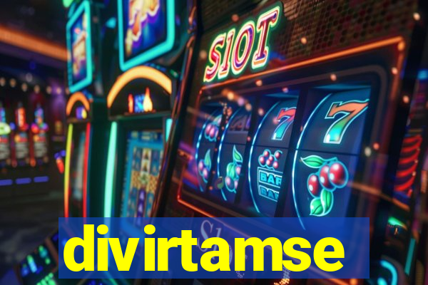 divirtamse