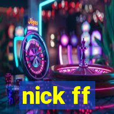 nick ff