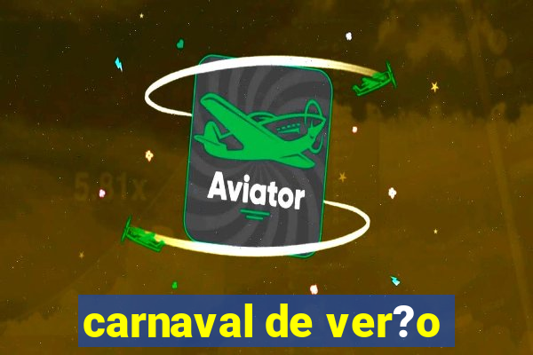 carnaval de ver?o