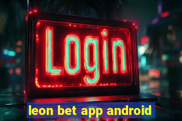 leon bet app android