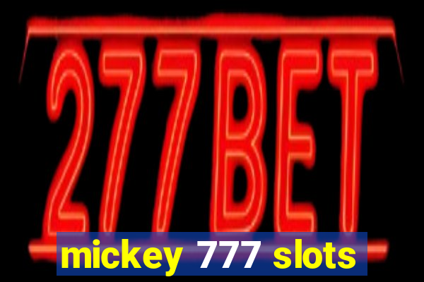 mickey 777 slots