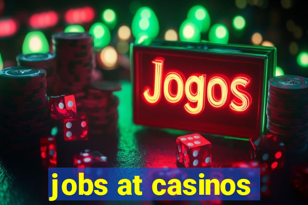 jobs at casinos