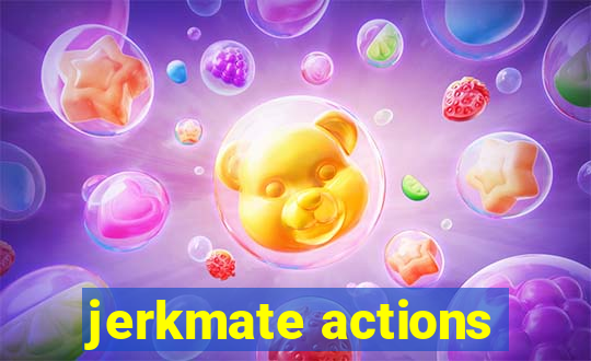 jerkmate actions