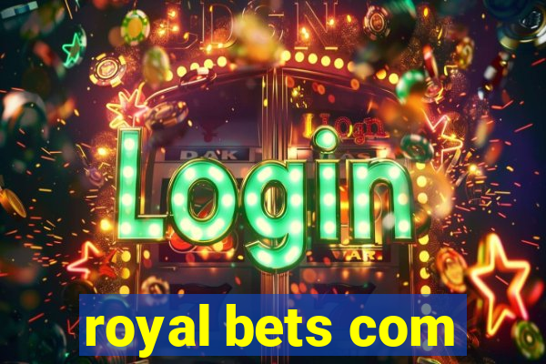 royal bets com