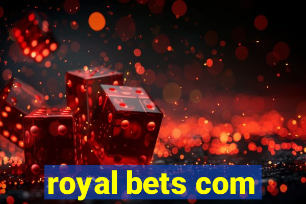 royal bets com