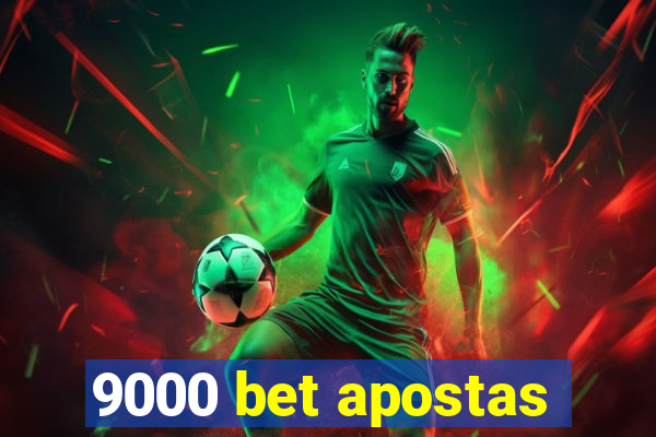 9000 bet apostas