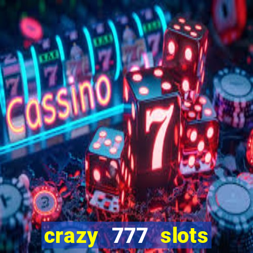 crazy 777 slots com br