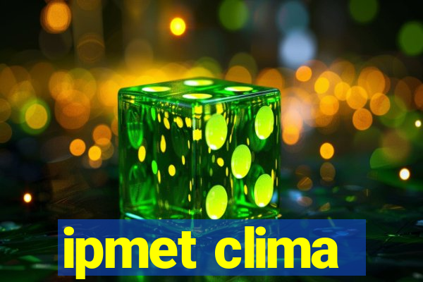 ipmet clima