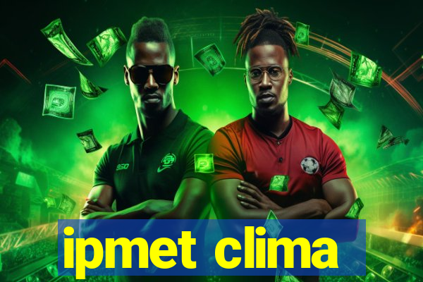 ipmet clima