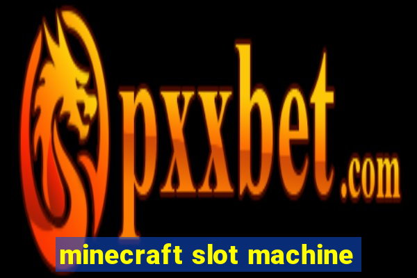 minecraft slot machine