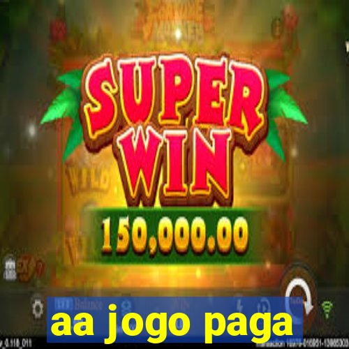 aa jogo paga