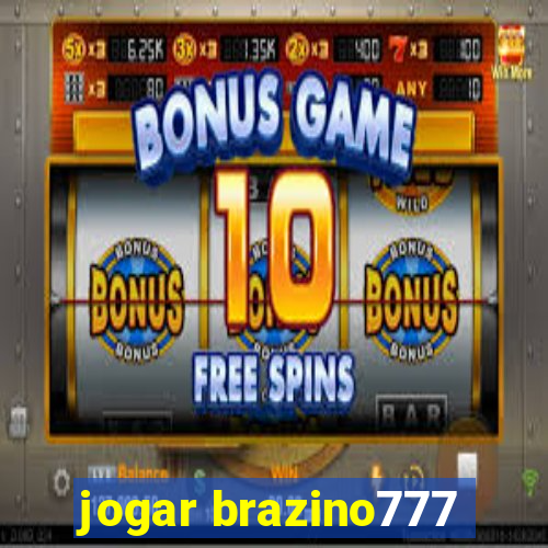 jogar brazino777